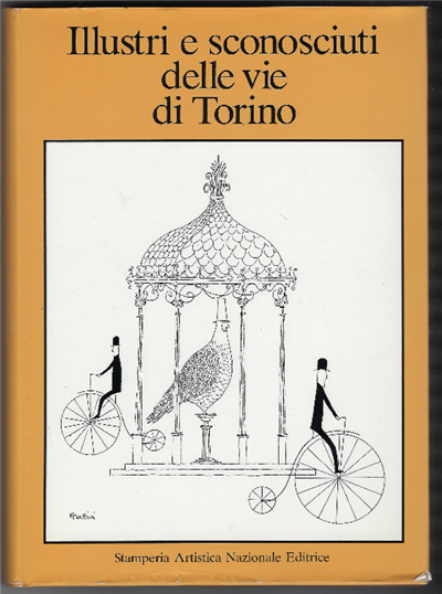 Illustri E Sconosciuti Delle Vie Di Torino