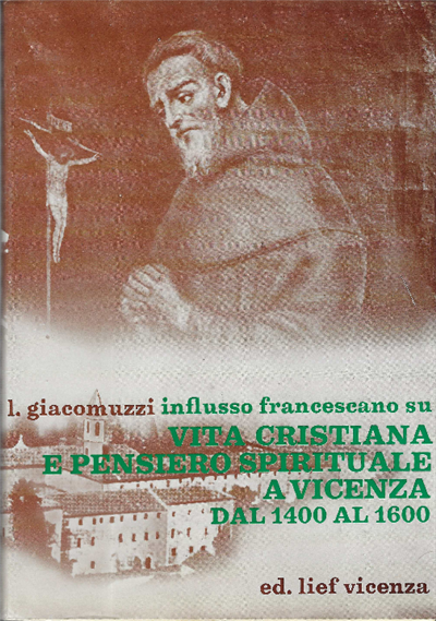 Influsso Francescano Su Vita Cristiana E Pensiero Spirituale A Vicenza …