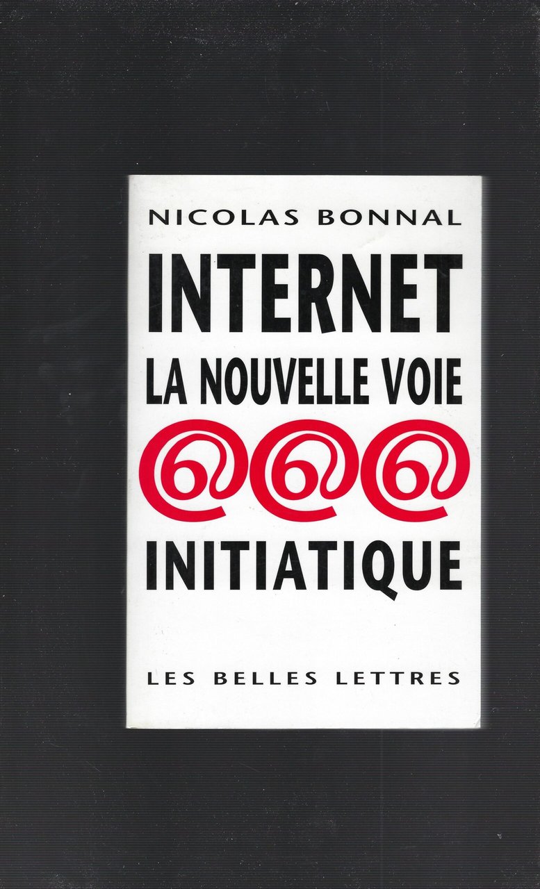 Internet La Nouvelle Voie Initiatique