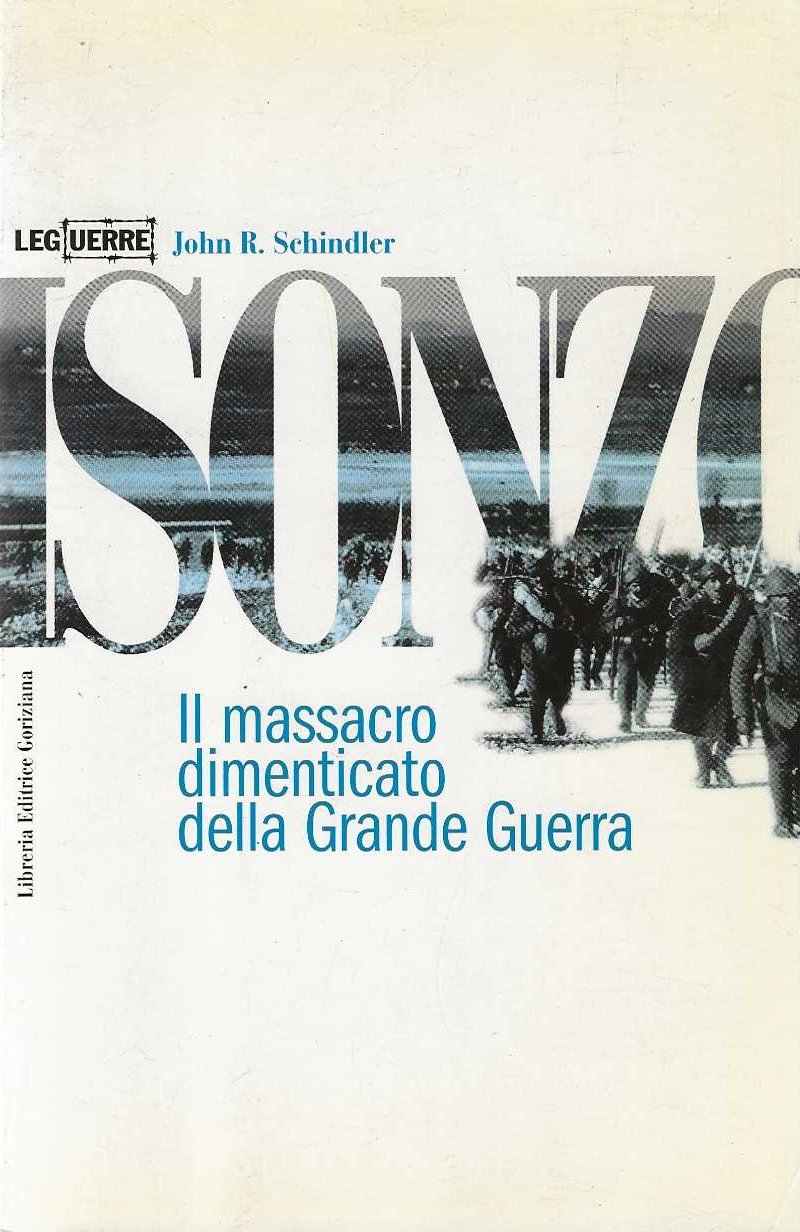 Isonzo . Il massacro dimenticato della Grande Guerra