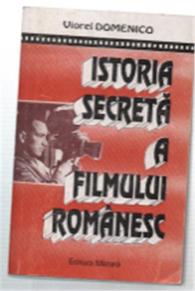 Istoria Secret? A Filmului Românesc 1940-1950