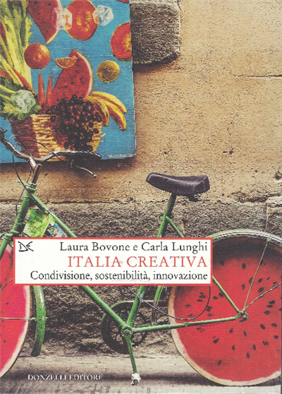 Italia Creativa . Condivisione, Sostenibilità,Innovazione