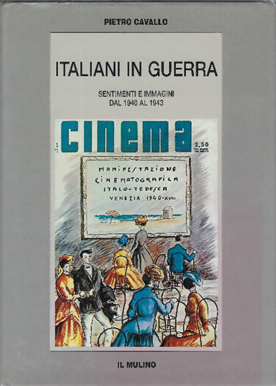 Italiani In Guerra - Sentimenti E Immagini Dal 1940 Al …