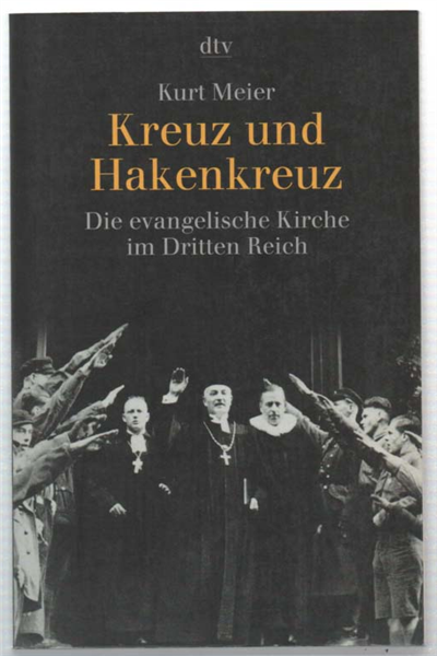 Kreuz Und Hakenkreuz. Die Evangelische Kirche Im Dritten Reich