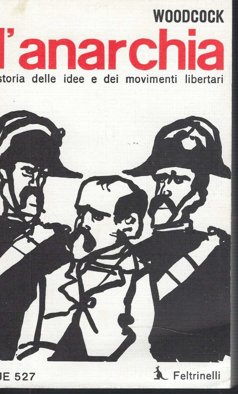 L'anarchia. Storia Delle Idee E Dei Movimenti Libertari | Immagine principale