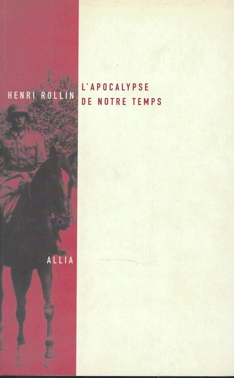 L'apocalypse De Notre Temps. Les Dessous De La Propagande Allemande …