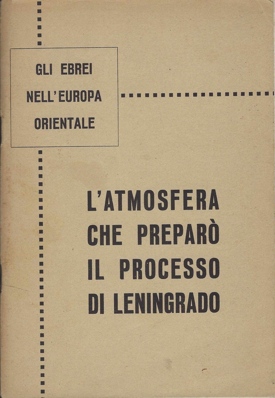 L'atmosfera Che Preparò Il Processo Di Leningrado