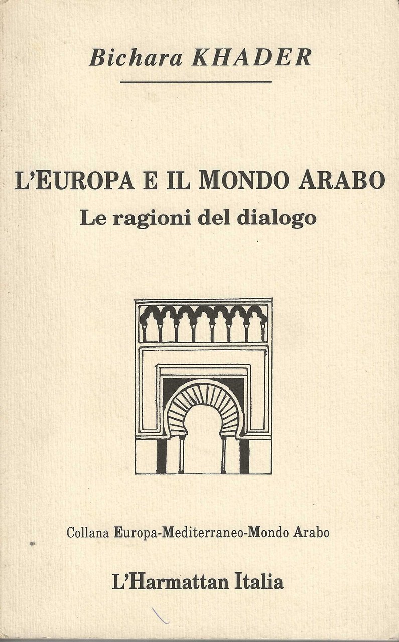 L'europa e il mondo arabo - le ragioni del dialogo