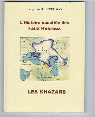 L'histoire Occultée Des Faux Hébreux: Les Khazars