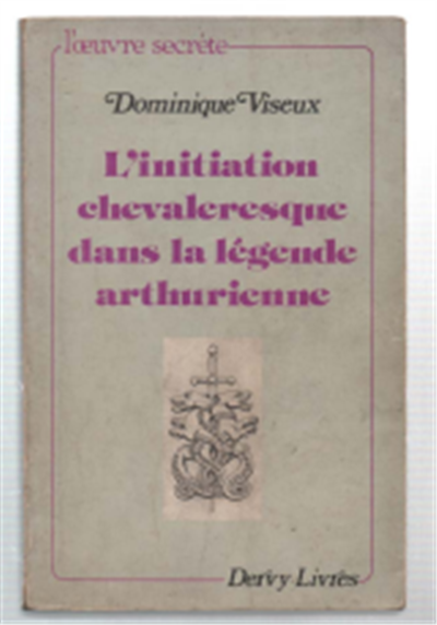 L'initiation Chevaleresque Dans La Légende Arthurienne
