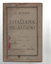 L'italiana In Algeri. Dramma Giocoso In Due Atti Di Angelo …