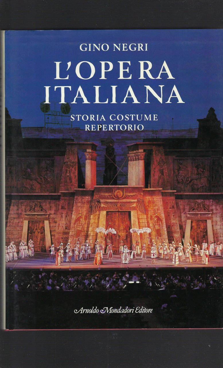L*Opera Italiana. Storia, Costume Repertorio