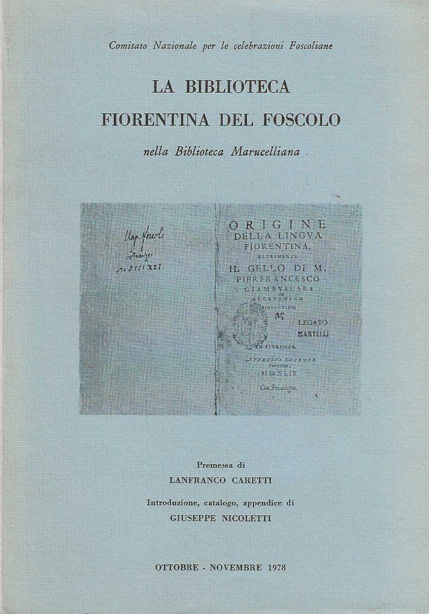La Biblioteca Fiorentina del Foscolo nella Biblioteca Marucelliana
