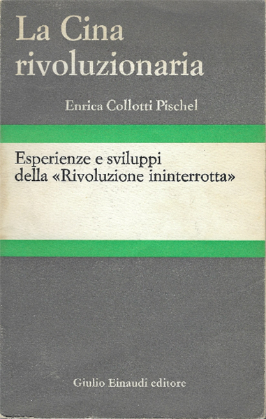 La Cina Rivoluzionaria.Esperienze E Sviluppi Della "Rivoluzione Ininterrotta"