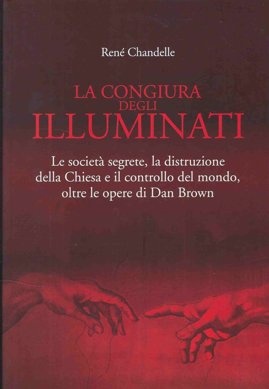 La Congiura Degli Illuminati : Le Societa Segrete, La Distribuzione …