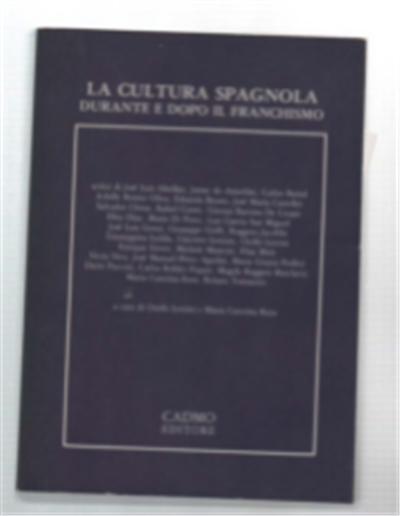 La Cultura Spagnola Durante E Dopo Il Franchismo. Atti Del Governo Internazionale Di Palermo, 4-6 Maggio 1979