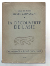 La Decouvert De L'asie Hommage A René Grousset