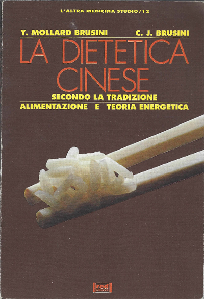 La Dietetica Cinese Secondo La Tradizione _Alimentazione E Teoria Energetica