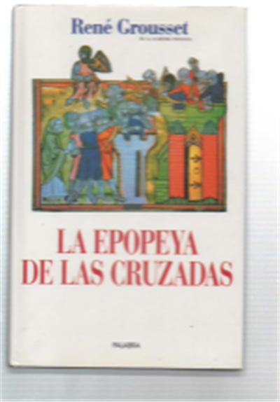La Epopeya De Las Cruzadas