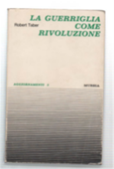 La Guerriglia Come Rivoluzione