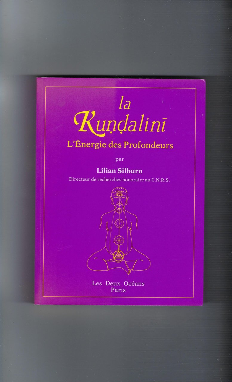 La Kundalini L'énergie Des Profondeurs