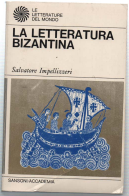 La Letteratura Bizantina. Da Costantino A Fozio