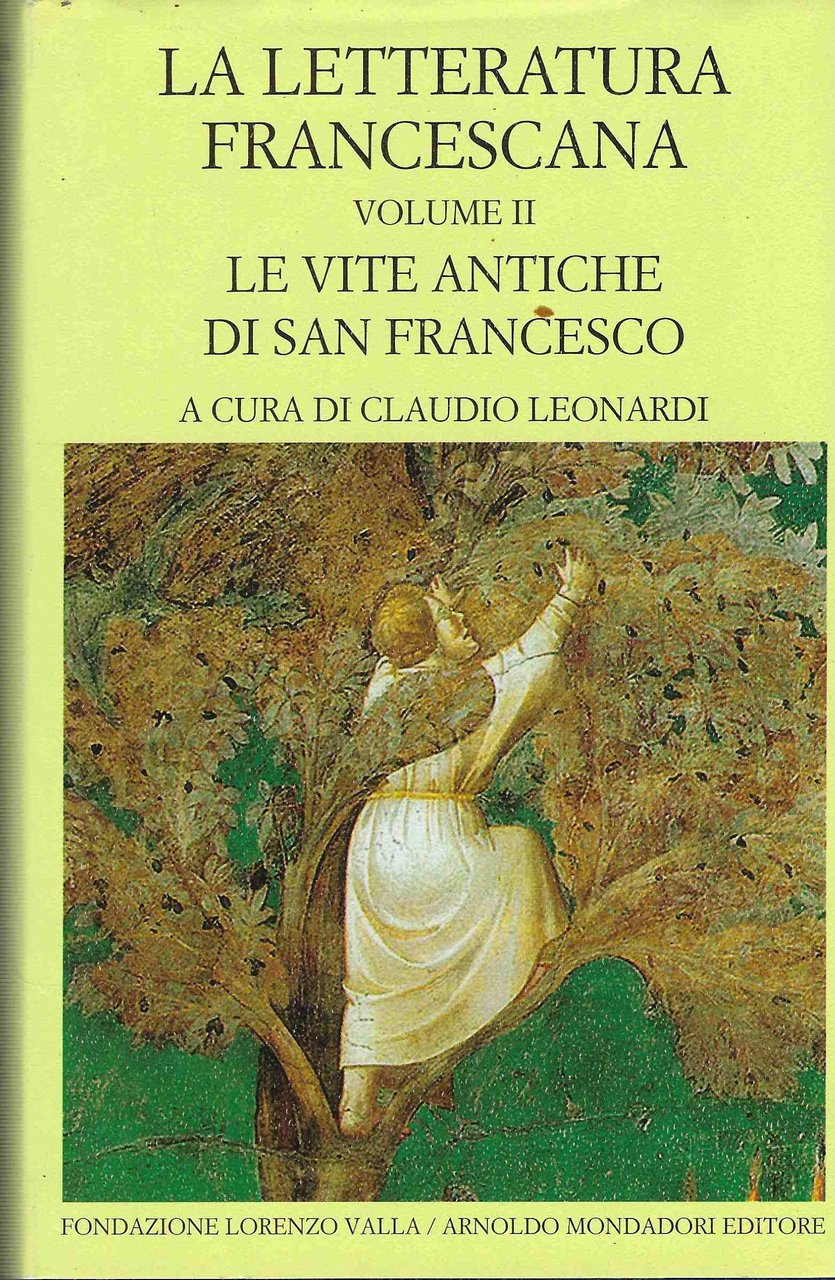 La letteratura Francescana, volume II - Le vite antiche di …