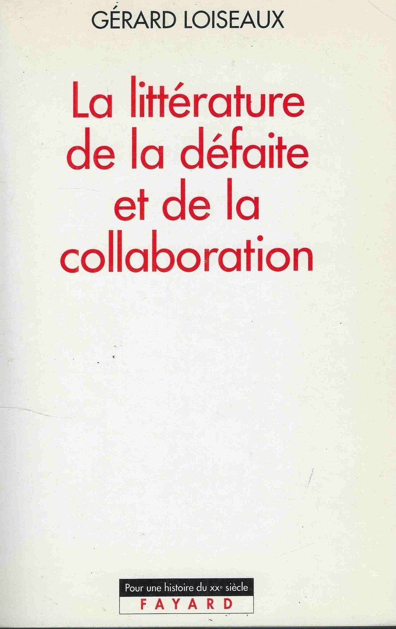 La Littérature De La Défaite Et De La Collaboration : …