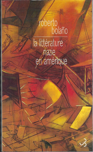 La Litterature Nazie En Amerique -Roberto Bolano