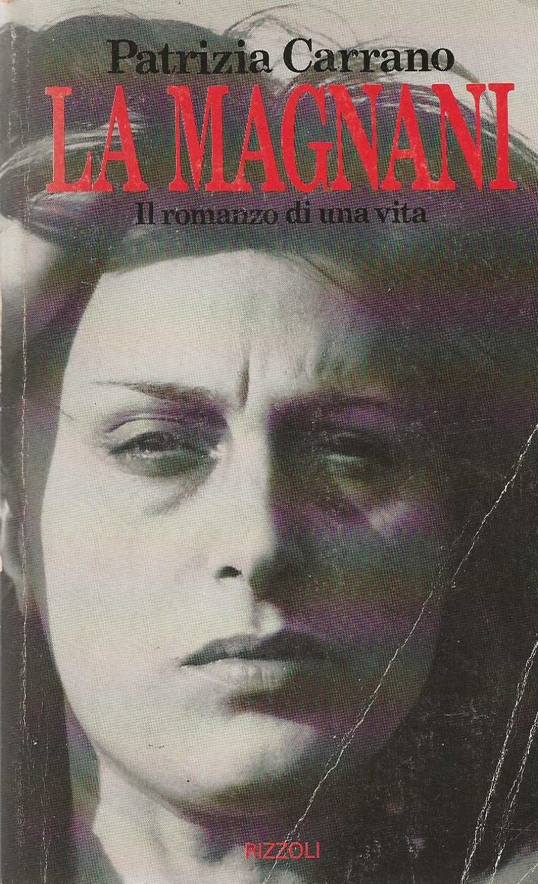 La Magnani. Il romanzo di una vita