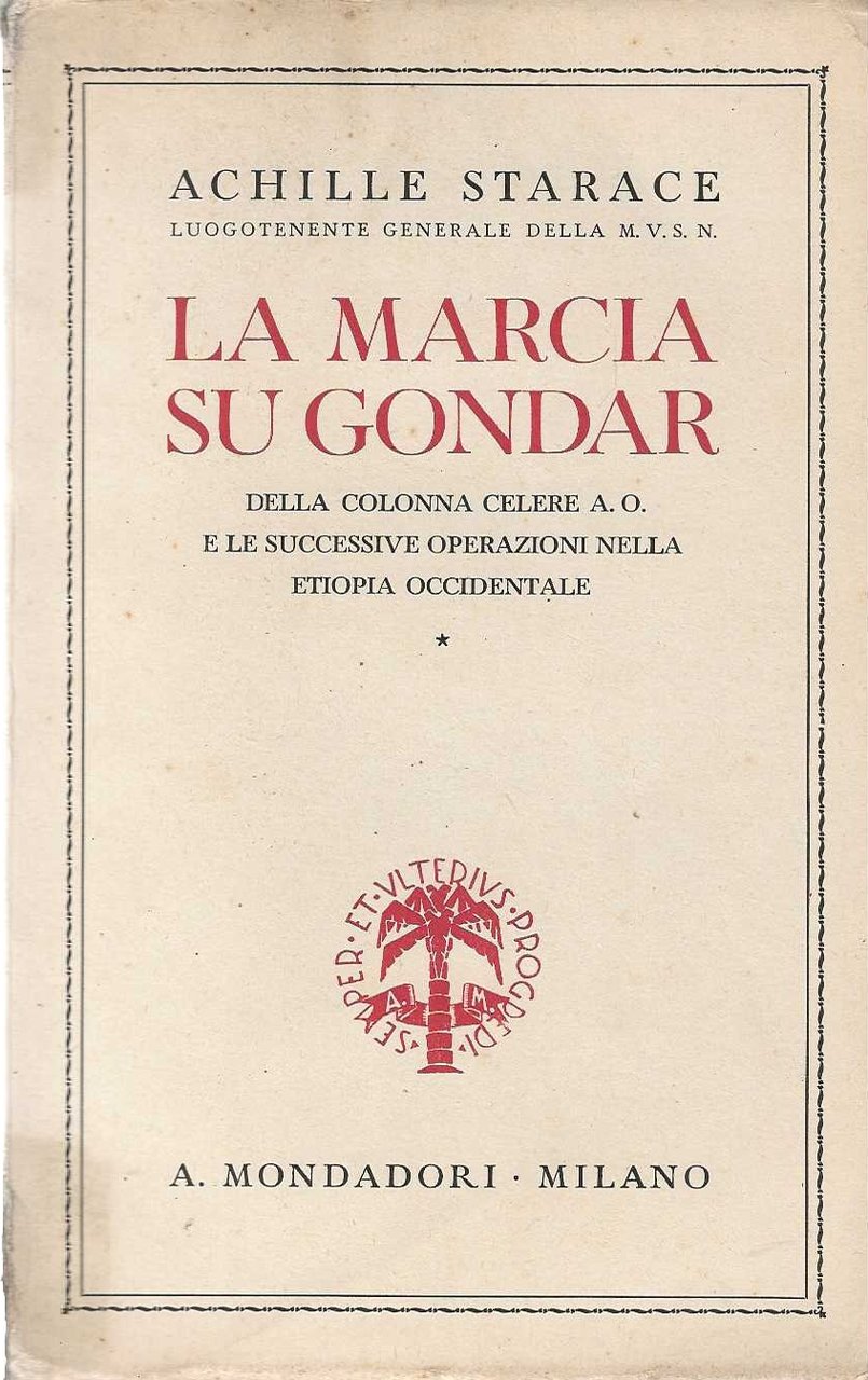 La Marcia su Gondar della colonna celere A.O. e le …