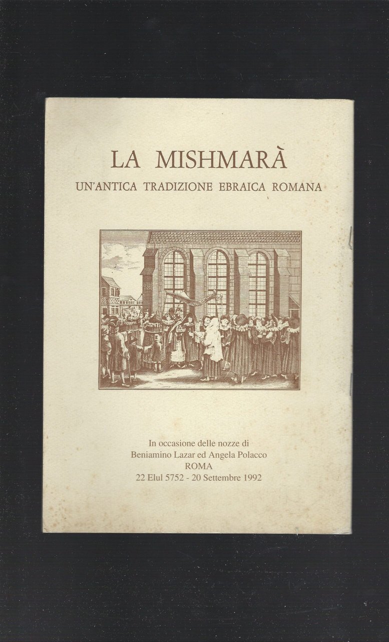 La Mishmarà Un'antica Tradizione Ebraica Romana