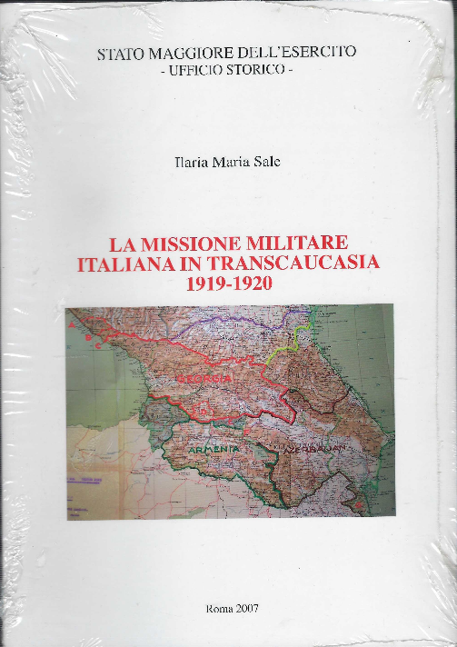 La Missione Militare Italiana In Transcaucasia 1919-1920