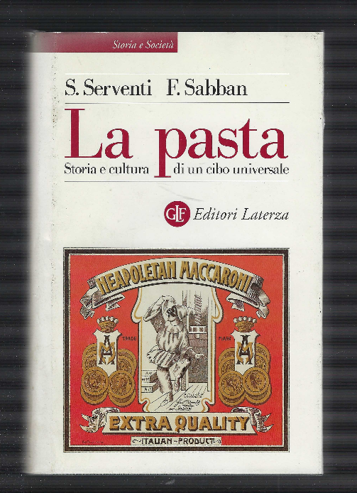 La Pasta Storia E Cultura Di Un Cibo Universale