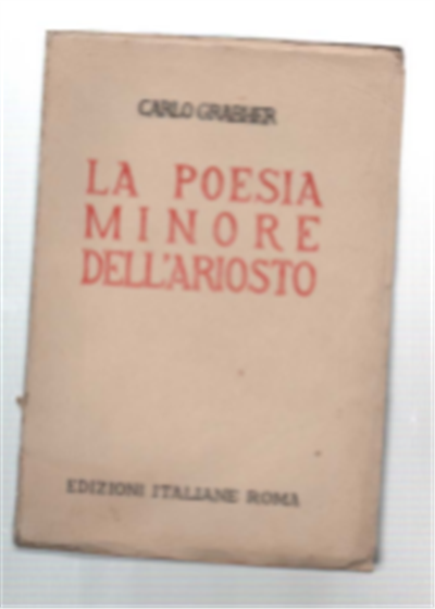 La Poesia Minore Dell'ariosto. La Lirica Latina, La Lirica Volgare, …