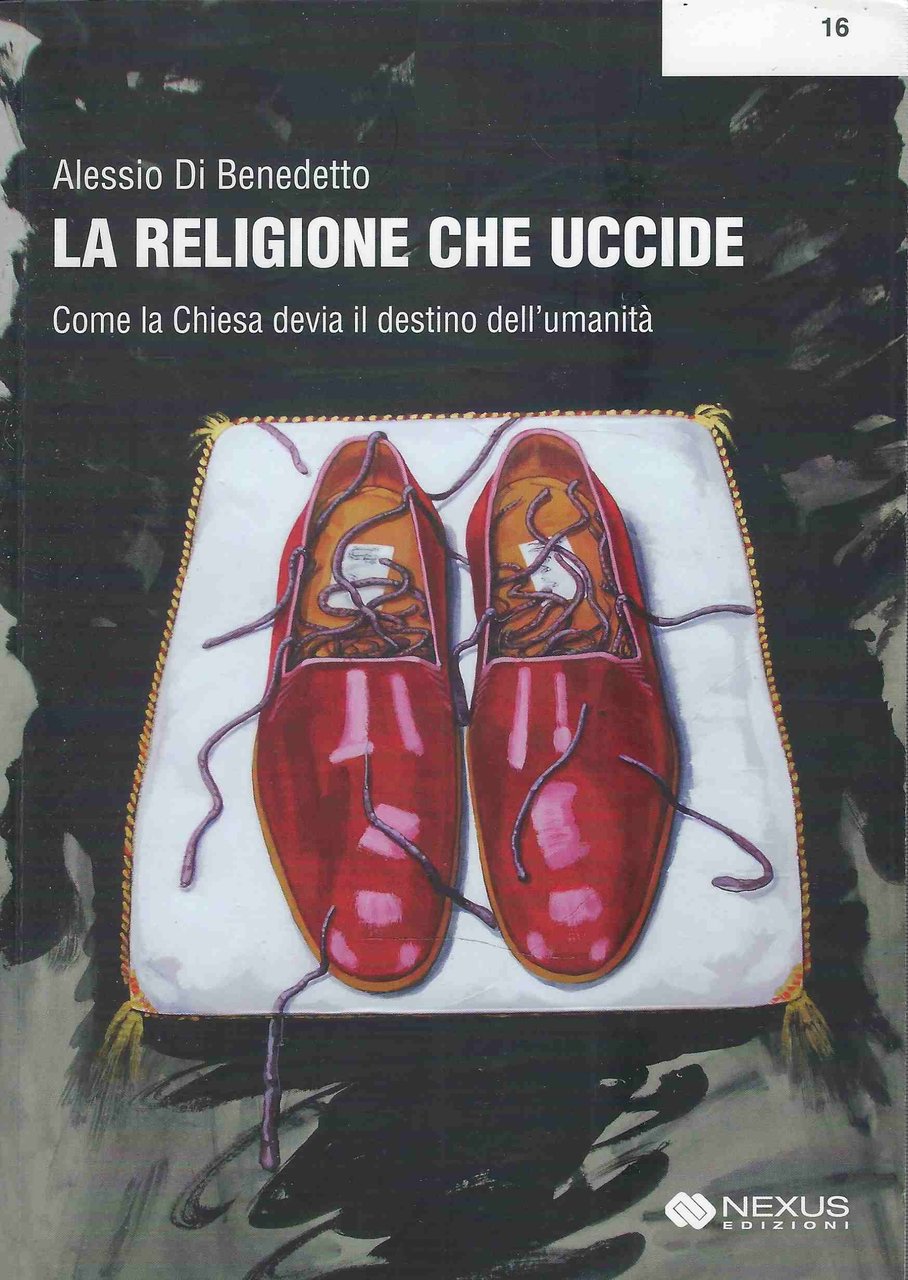 La religione che uccide. Come la Chiesa devia il destino … | Immagine principale