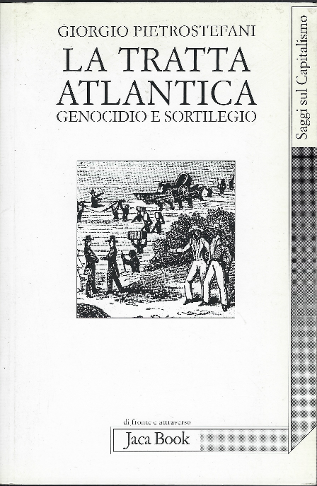 La Tratta Atlantica Genocidio E Sortilegio