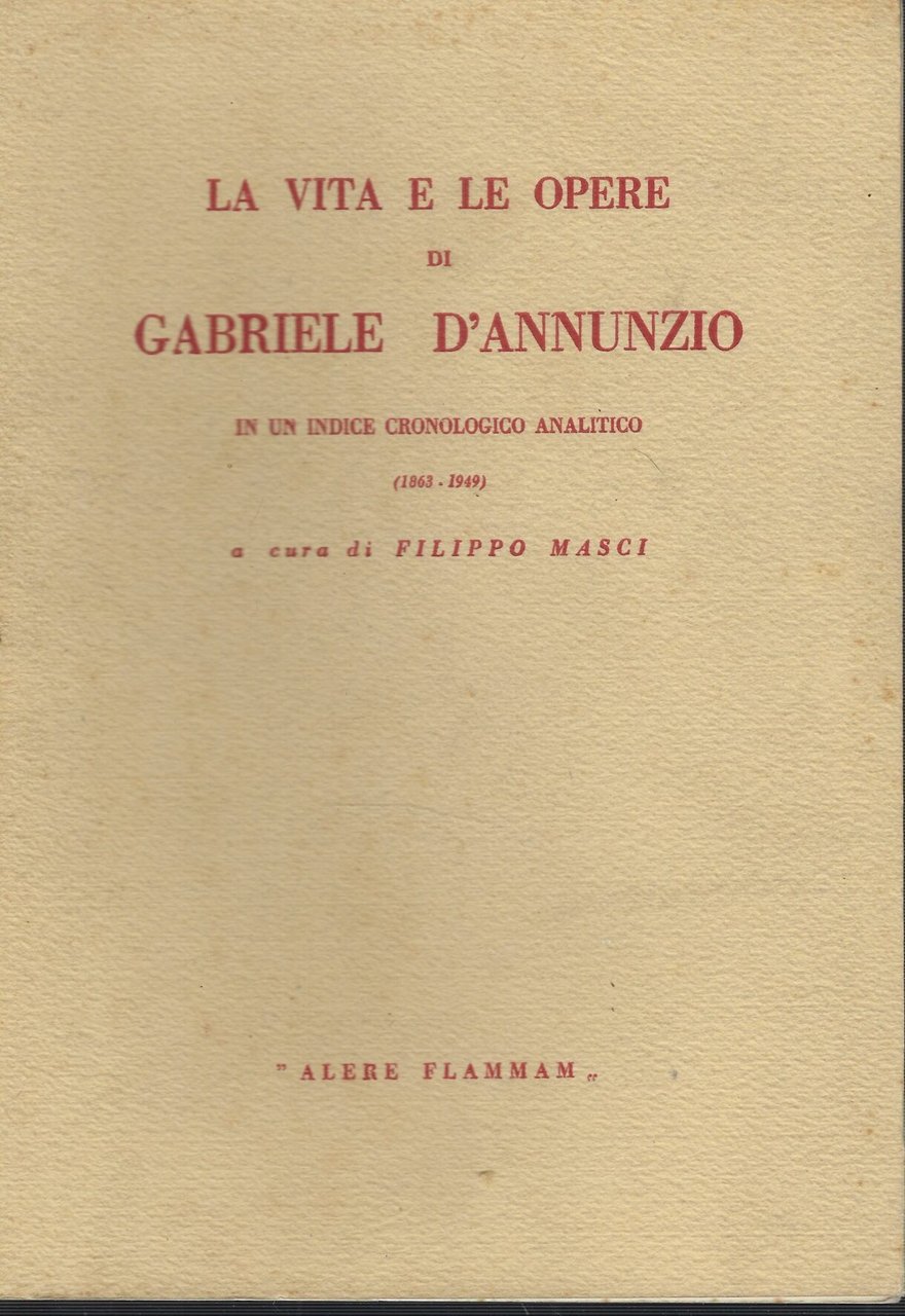 La Vita E Le Opere Di Gabriele D'annunzio