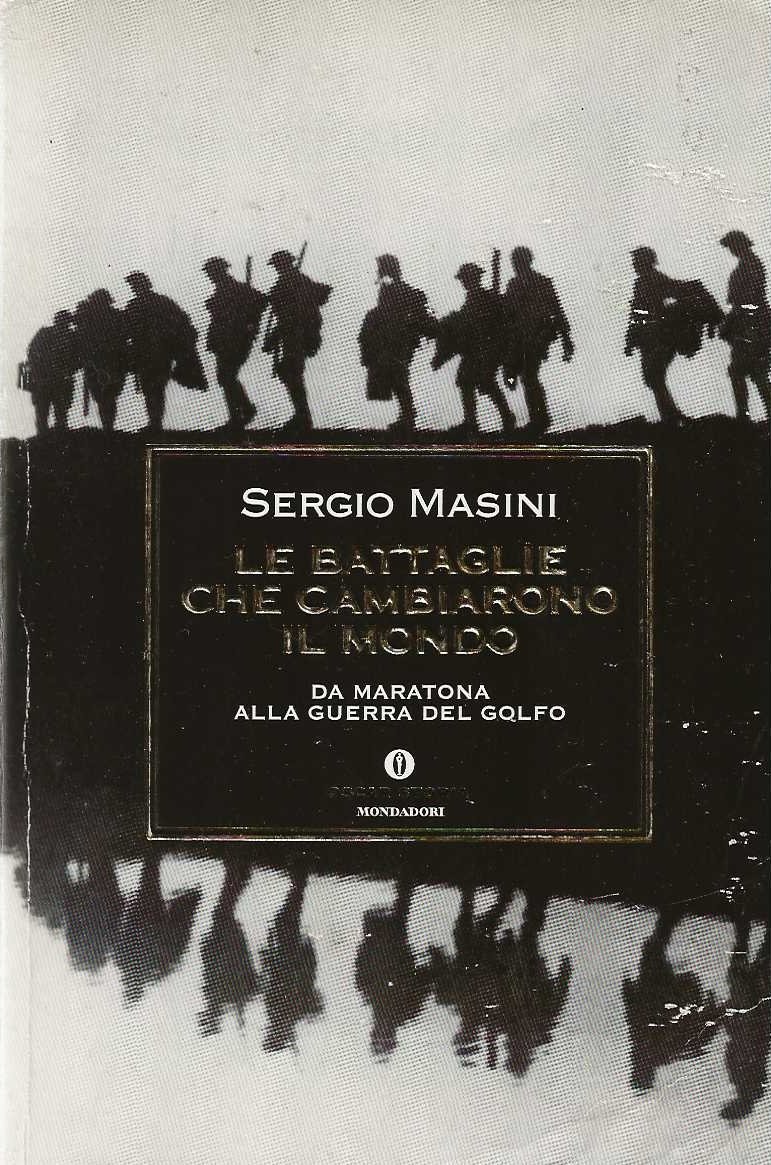 Le Battaglie che cambiarono il mondo