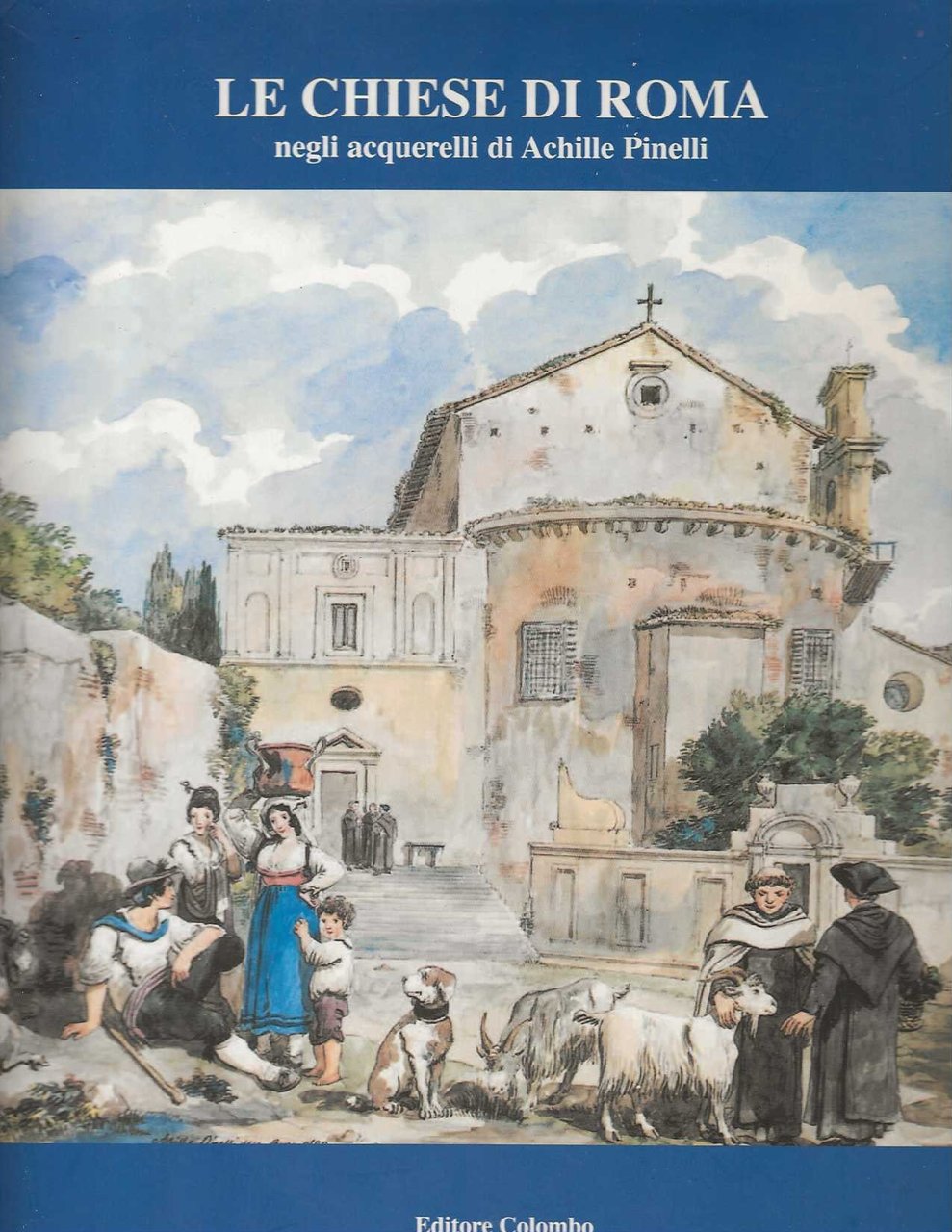 Le Chiese di Roma negli acquerelli di Achille Pinelli