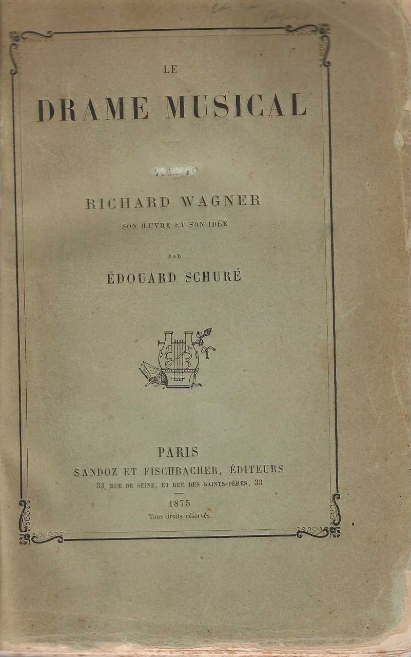 Le Drame Musical . Richard Wagner son oeuvres et son …