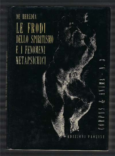 Le Frodi Dello Spiritismo E I Fenomeni Metapsichici