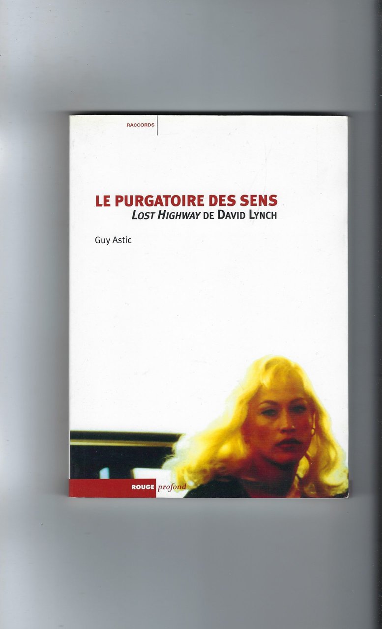 Le Purgatoire Des Sens Lost Highway De David Lynch