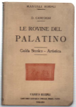 Le Rovine Del Palatino. Guida Storico- Artistica