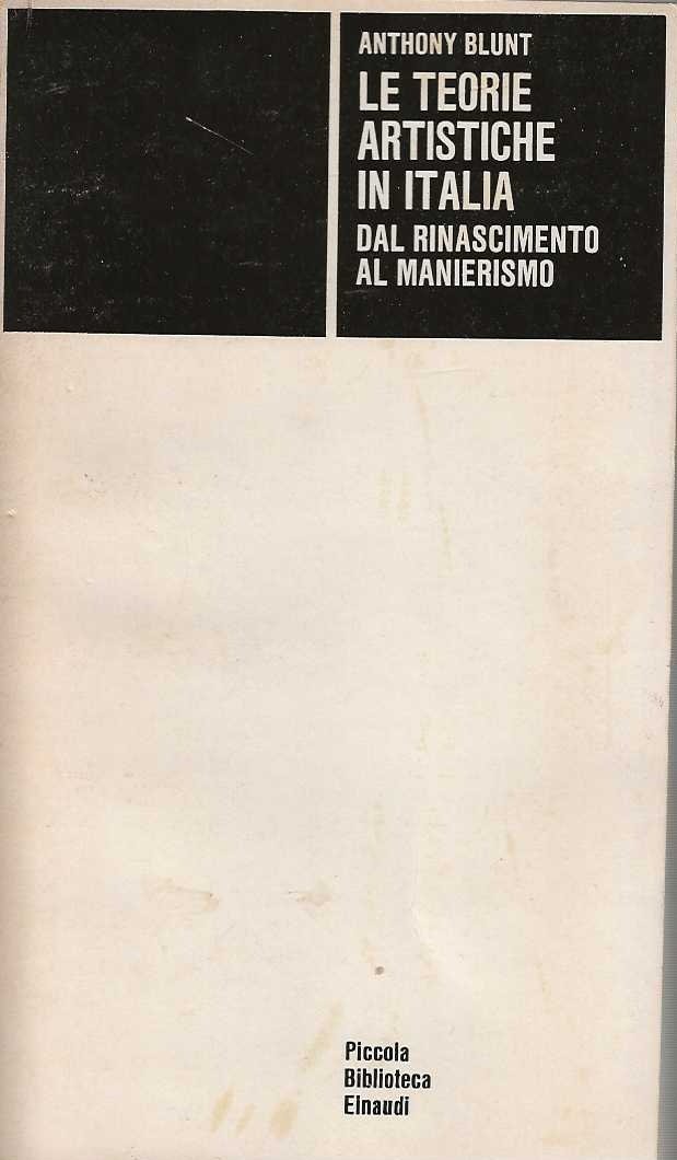 le teorie artistiche in Italia. Dal Rinascimento al Manierismo.
