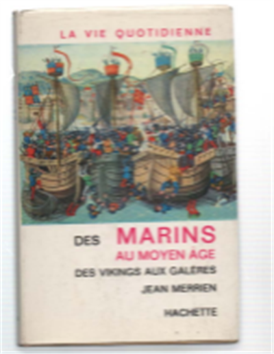 Le Vie Quotidienne Des Marins Au Moyen Age Des Vikings …