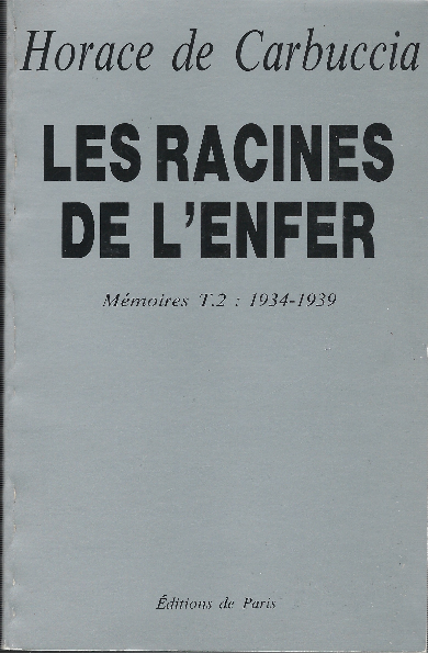 Les Racines De L'enfer - Memoires T.2 1934-1939