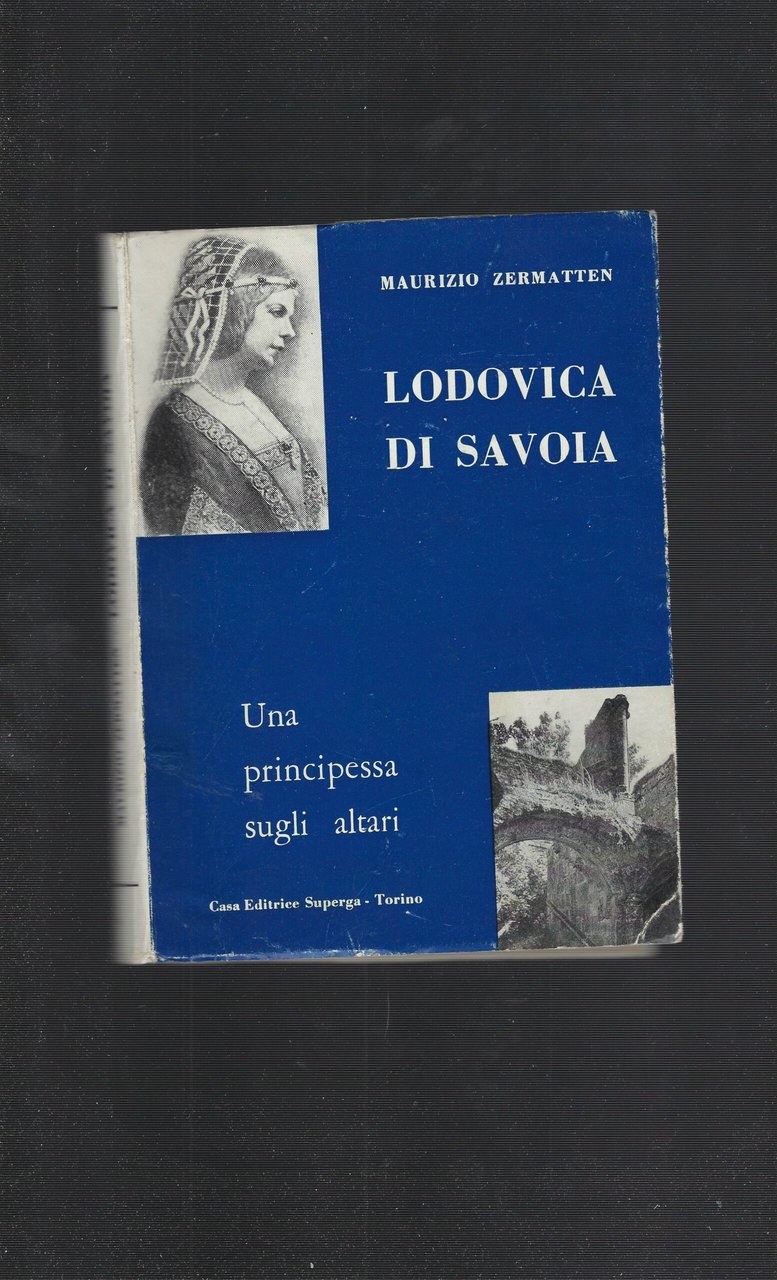Lodovica Di Savoia Una Principessa Sugli Altari