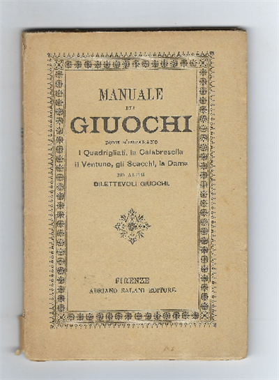 Manuale Dei Giuochi Dove S'imparano I Quadrigliati, La Calabresella, Il …