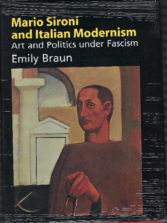 Mario Sironi And Italian Modernism Art And Politics Under Fascism